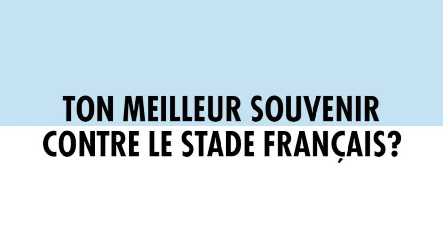 Ton meilleur souvenir contre le Stade Français ?