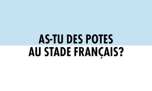 Derby - As-tu des amis au Stade Français ?