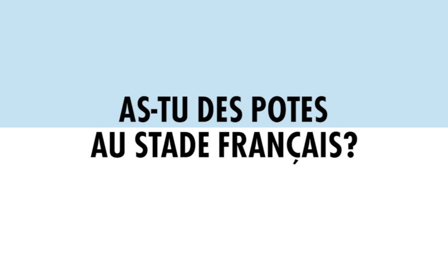 Derby - As-tu des potes au Stade Français ?