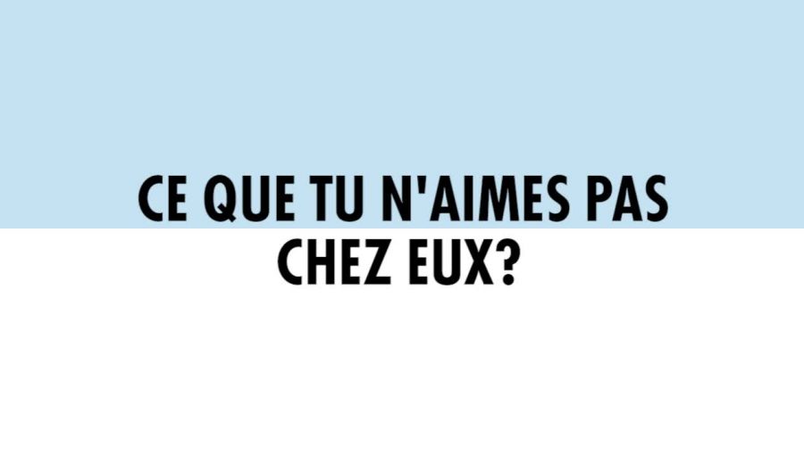 Derby - Ce que tu n'aimes pas chez eux ?